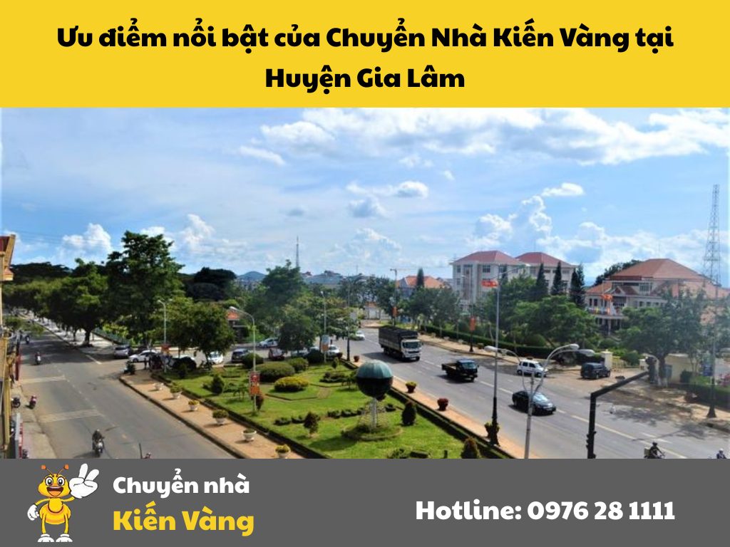 Ưu điểm nổi bật của Chuyển Nhà Kiến Vàng tại Huyện Gia Lâm