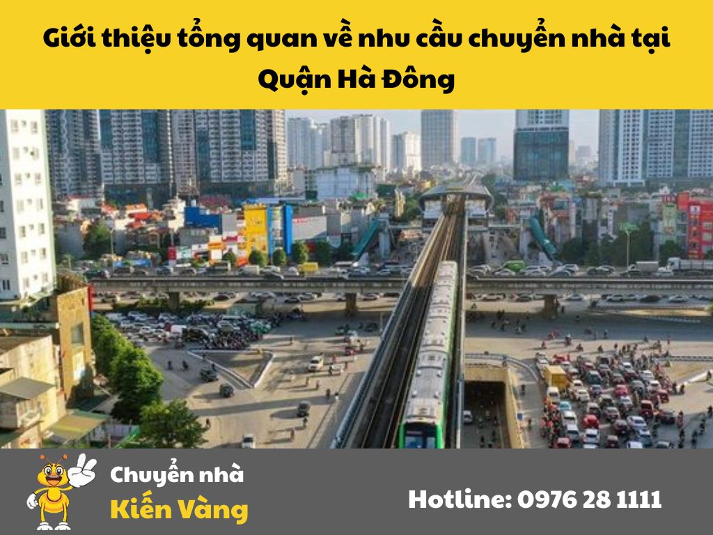 Giới thiệu tổng quan về nhu cầu chuyển nhà tại Quận Hà Đông