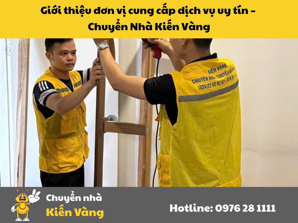 Giới thiệu đơn vị cung cấp dịch vụ uy tín – Chuyển Nhà Kiến Vàng