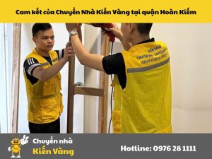 Cam kết của Chuyển Nhà Kiến Vàng tại quận Hoàn Kiếm