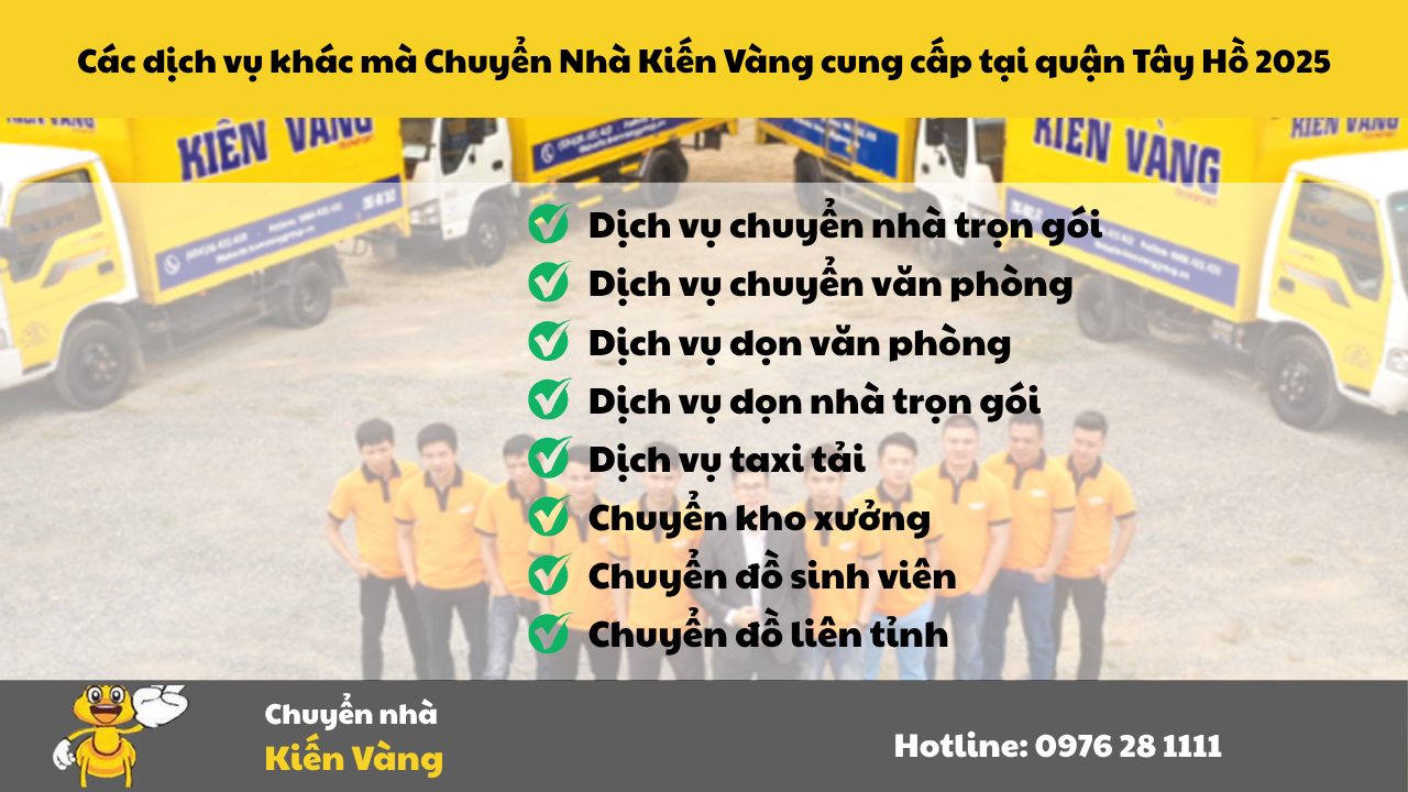Các dịch vụ khác mà Chuyển Nhà Kiến Vàng cung cấp tại quận Tây Hồ 2025