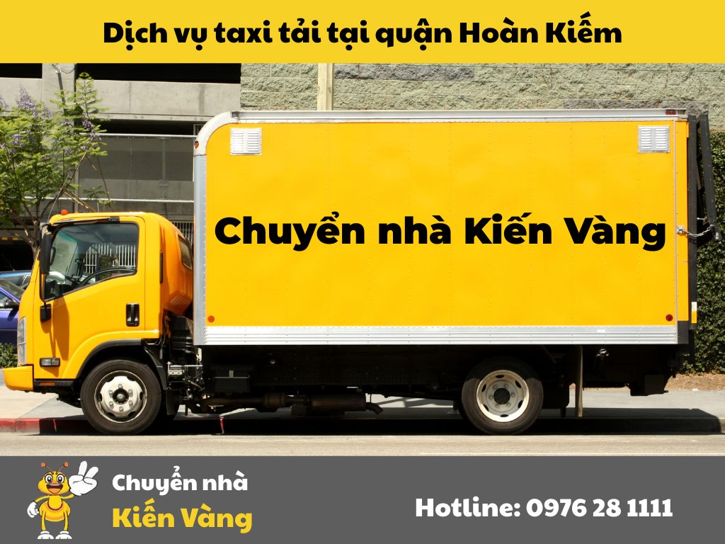 Dịch vụ taxi tải Kiến Vàng quận Hoàn Kiếm