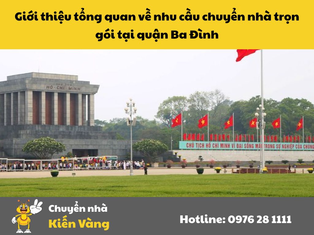 Giới thiệu tổng quan về nhu cầu chuyển nhà trọn gói tại quận Ba Đình