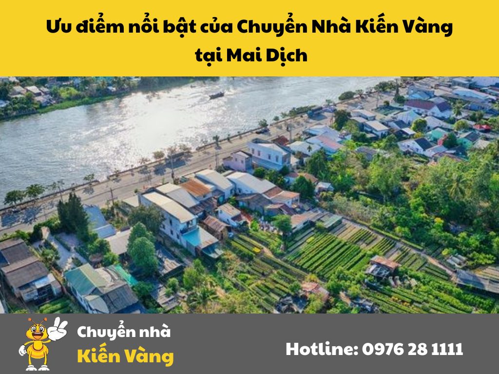 Ưu điểm nổi bật của Chuyển Nhà Kiến Vàng tại Mai Dịch