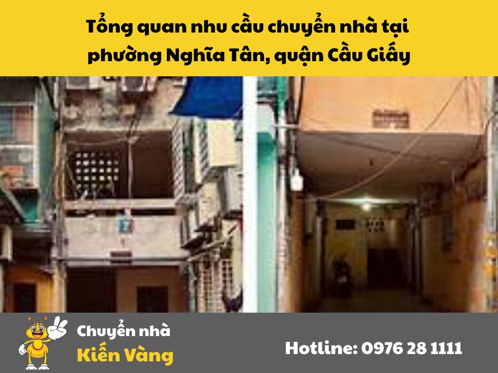 Dịch vụ chuyển nhà tại Phường Nghĩa Tân Quận Cầu Giấy, Hà Nội 2 Tổng quan nhu cầu chuyển nhà tại phường Nghĩa Tân, quận Cầu Giấy