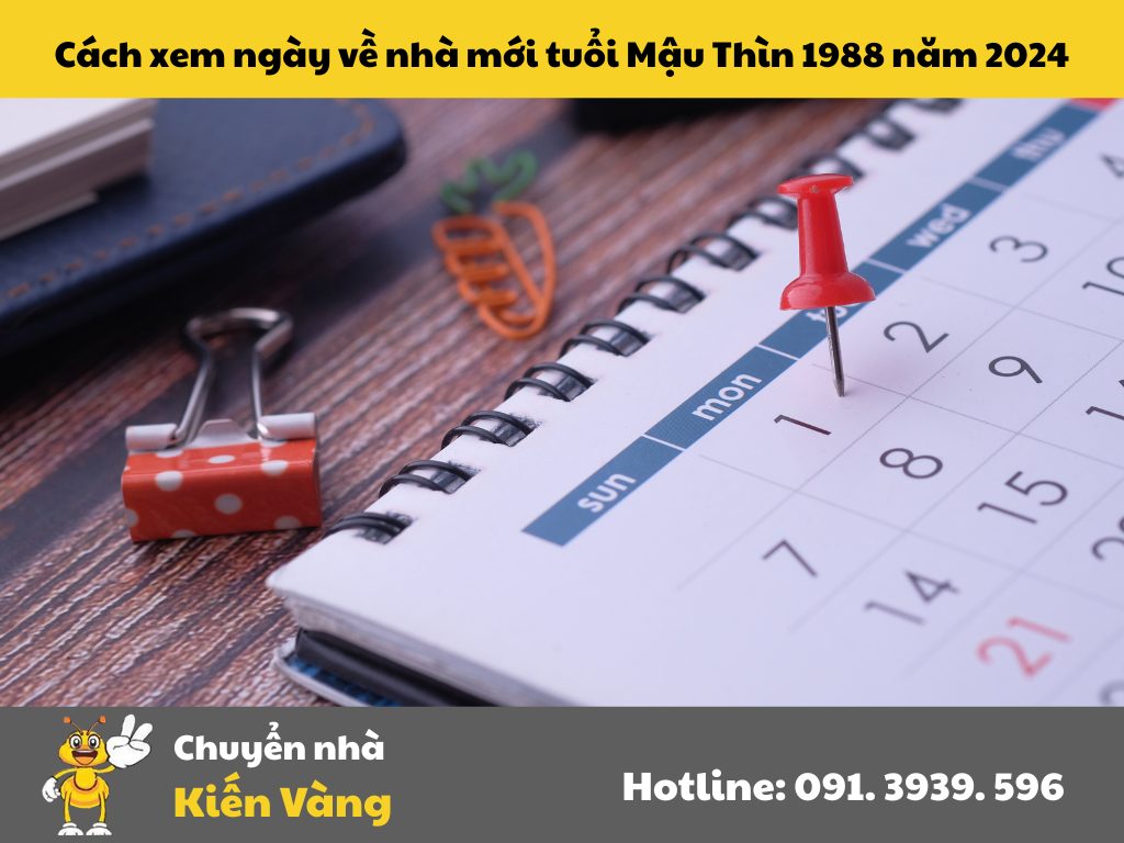 Cách xem ngày về nhà mới tuổi Mậu Thìn 1988 năm 2025