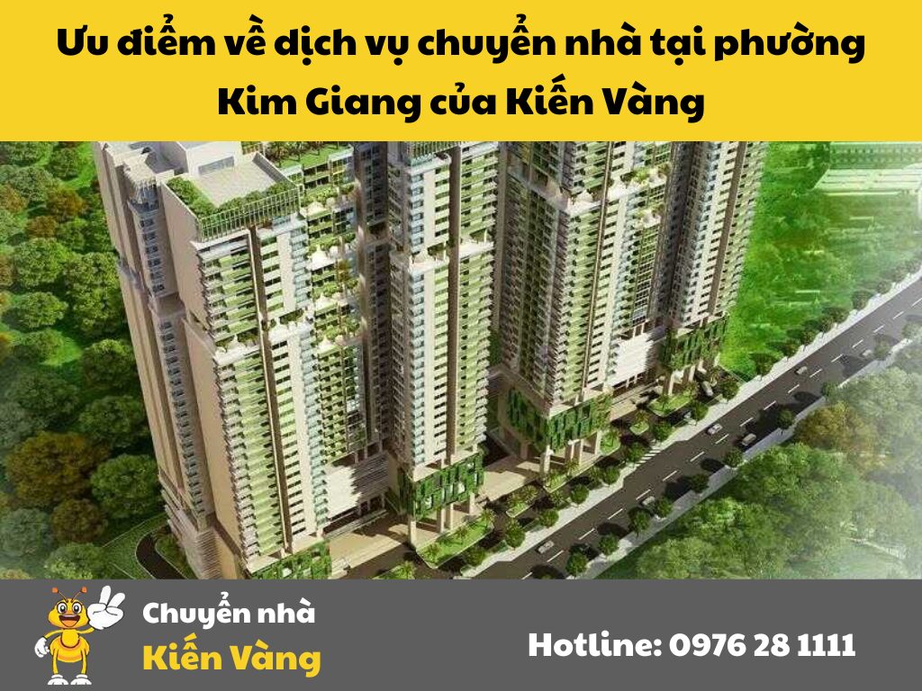 Chuyển nhà tại phường Kim Giang 3 Ưu điểm về dịch vụ chuyển nhà tại phường Kim Giang của Kiến Vàng