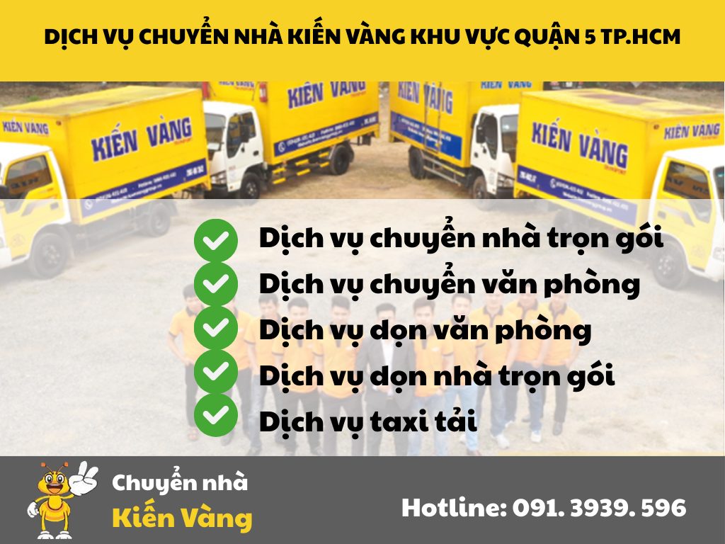 Giới thiệu dịch vụ chuyển nhà tại quận 5 TPHCM mà Chuyển Nhà Kiến Vàng cung cấp