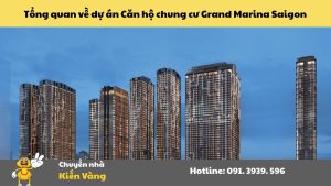 Tổng quan về dự án Căn hộ chung cư Grand Marina Saigon