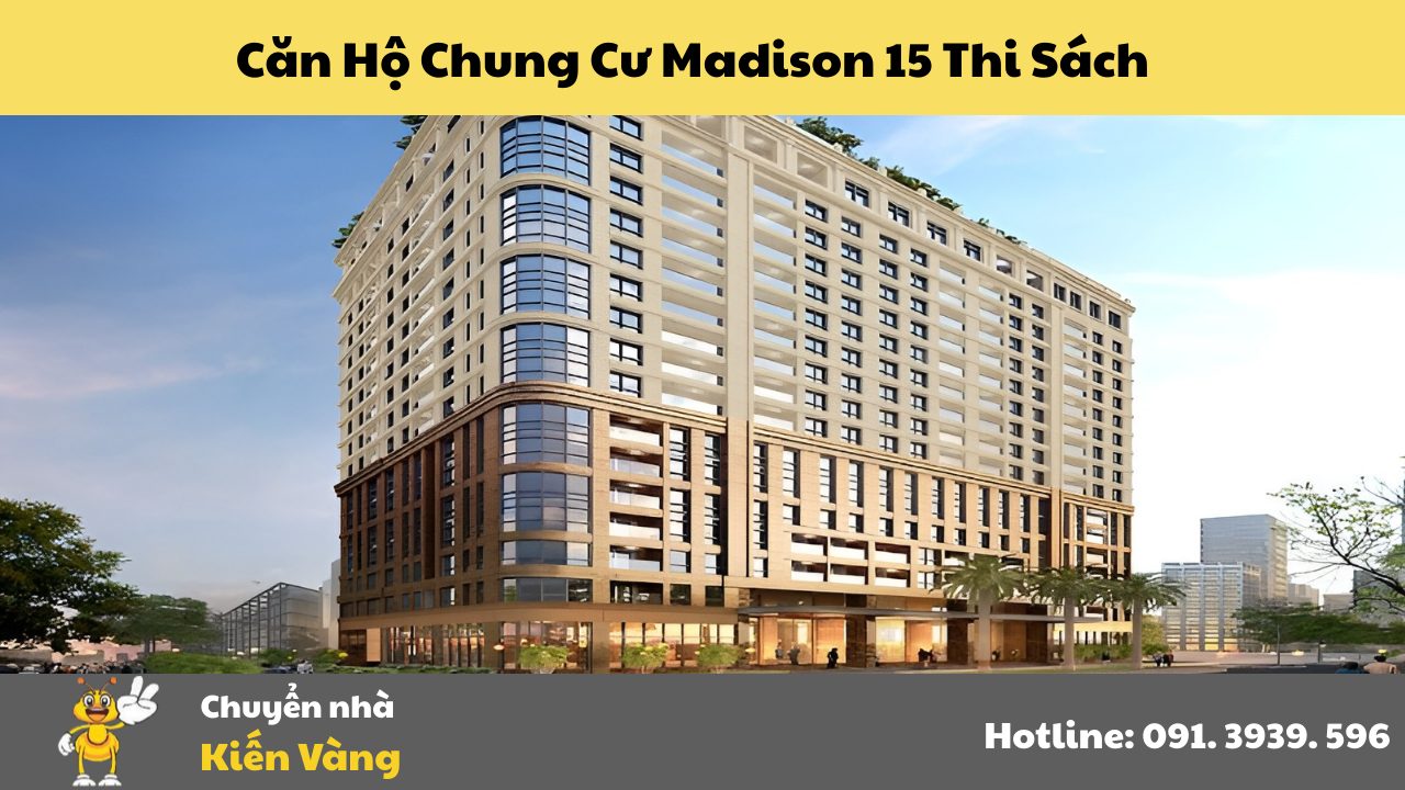 Tổng Quan Về Dự Án Chung Cư Madison 15 Thi Sách