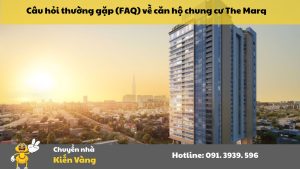 Câu hỏi thường gặp (FAQ) về căn hộ chung cư The Marq