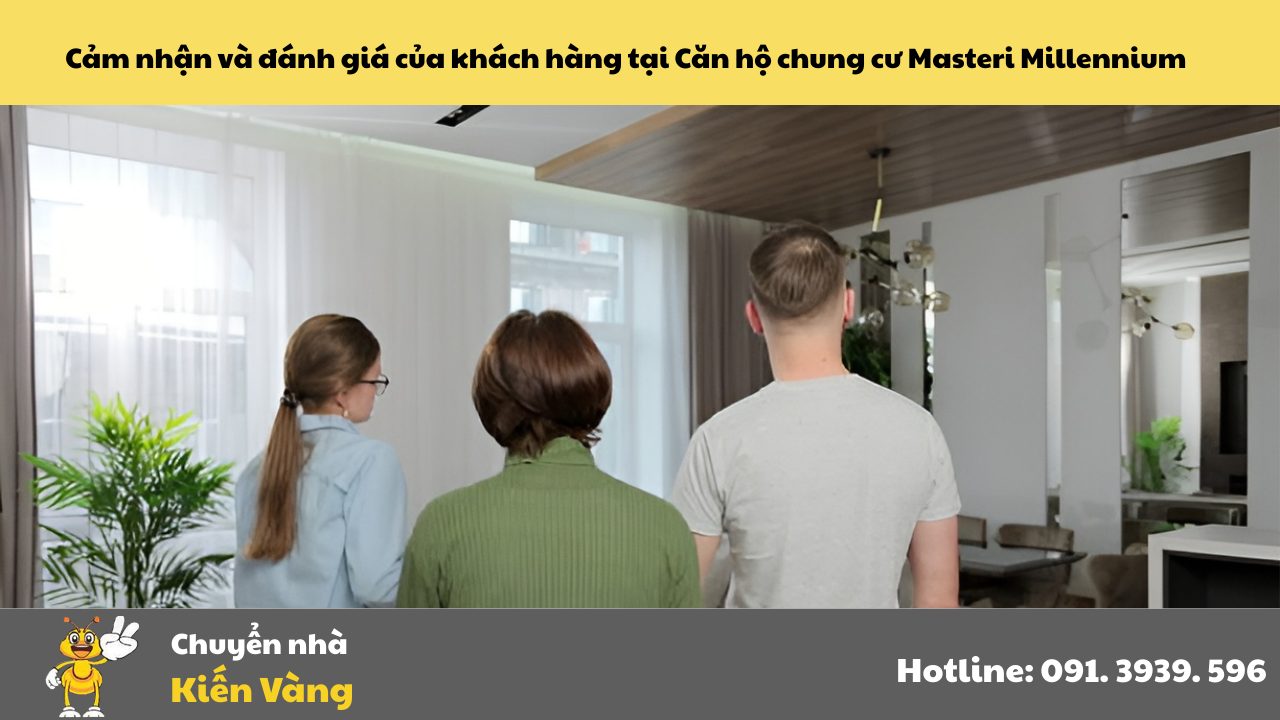 Cảm nhận và đánh giá của khách hàng tại Căn hộ chung cư Masteri Millennium Quận 4