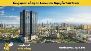 Tổng quan về dự án chung cư Lancaster Nguyễn Trãi Tower