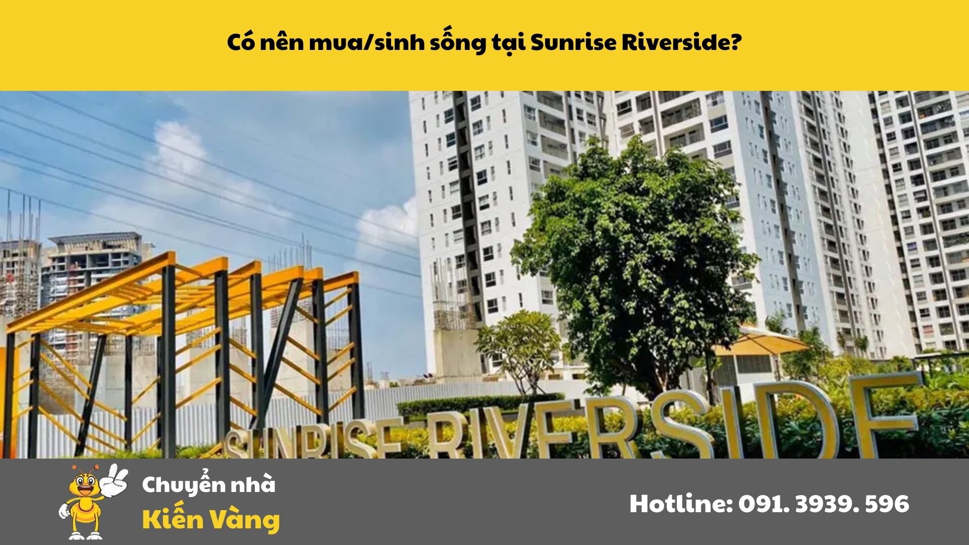 Có nên mua/sinh sống tại Khu căn hộ chung cư Sunrise Riverside?