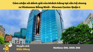 Căn hộ chung cư Vinhomes Đồng Khởi Quận 1 7 Cảm nhận và đánh giá của khách hàng tại căn hộ chung cư Vinhomes Đồng Khởi – Vincom Center Quận 1
