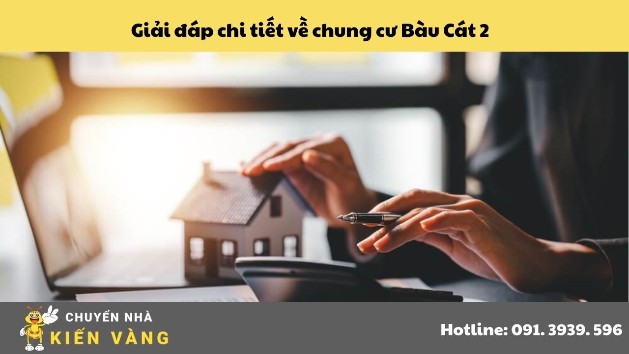 Giải đáp chi tiết về chung cư Bàu Cát 2
