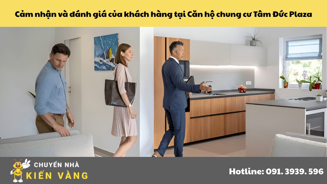 Cảm nhận và đánh giá của khách hàng tại Căn hộ chung cư Tâm Đức Plaza – Quận 5