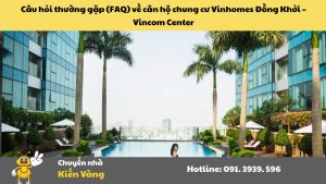 Căn hộ chung cư Vinhomes Đồng Khởi Quận 1 8 Câu hỏi thường gặp (FAQ) về căn hộ chung cư Vinhomes Đồng Khởi – Vincom Center