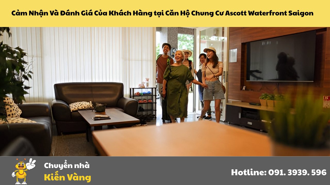 Cảm Nhận Và Đánh Giá Của Khách Hàng tại Căn Hộ Chung Cư Ascott Waterfront Saigon Tại Quận 1
