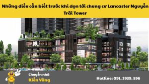 Những điều cần biết trước khi dọn tới chung cư chung cư Lancaster Nguyễn Trãi Tower