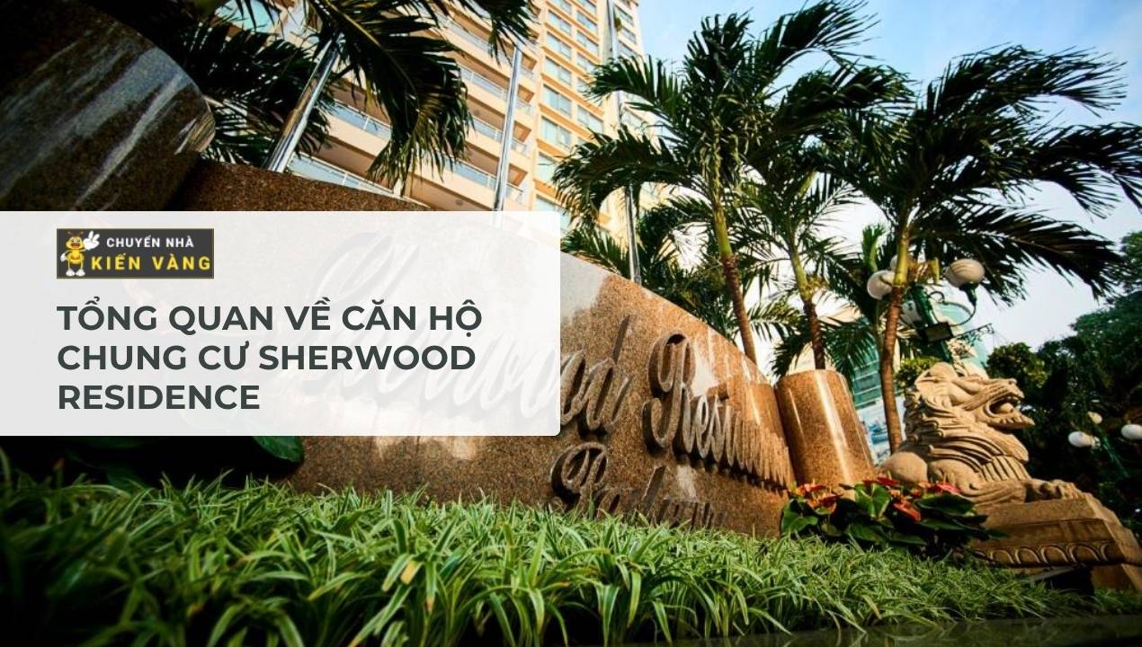 Chuyển nhà trọn gói tại căn hộ cao cấp Sherwood Residence 1 Tổng quan về căn hộ chung cư Sherwood Residence