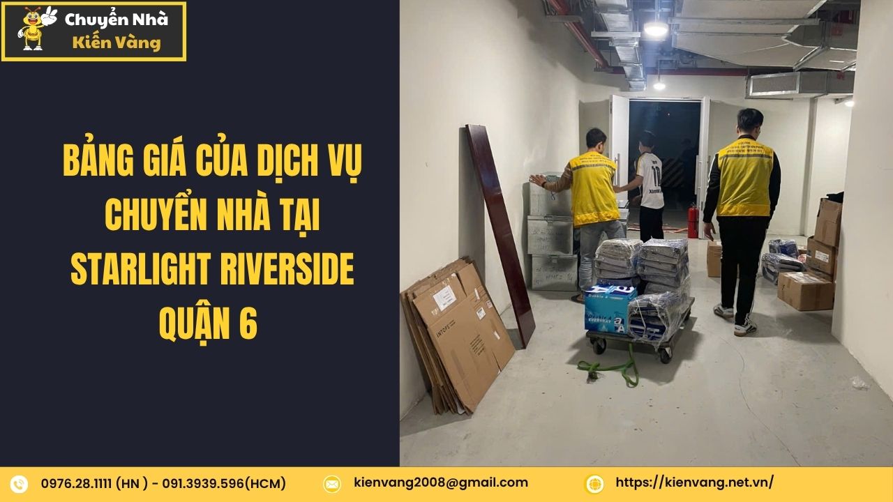 Dịch vụ chuyển nhà tại Starlight Riverside giá tốt ở quận 6 4 Bảng giá của dịch vụ chuyển nhà tại Starlight Riverside Quận 6