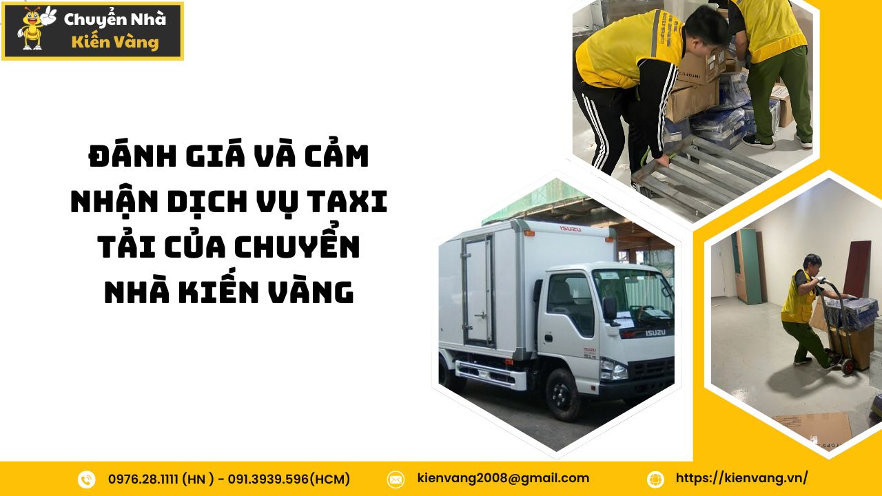 Dịch vụ taxi tải tại căn hộ chung cư Vạn Đô Quận 4 giá rẻ 6 Đánh giá và cảm nhận dịch vụ taxi tải của Chuyển nhà Kiến Vàng