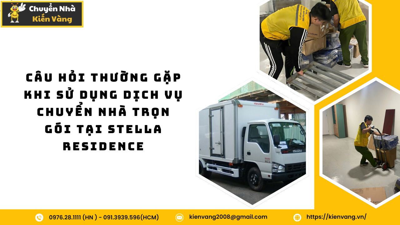 Chuyển nhà trọn gói tại Stella Residence chuyên nghiệp 24/7 6 Câu hỏi thường gặp khi sử dụng dịch vụ chuyển nhà trọn gói tại Stella Residence