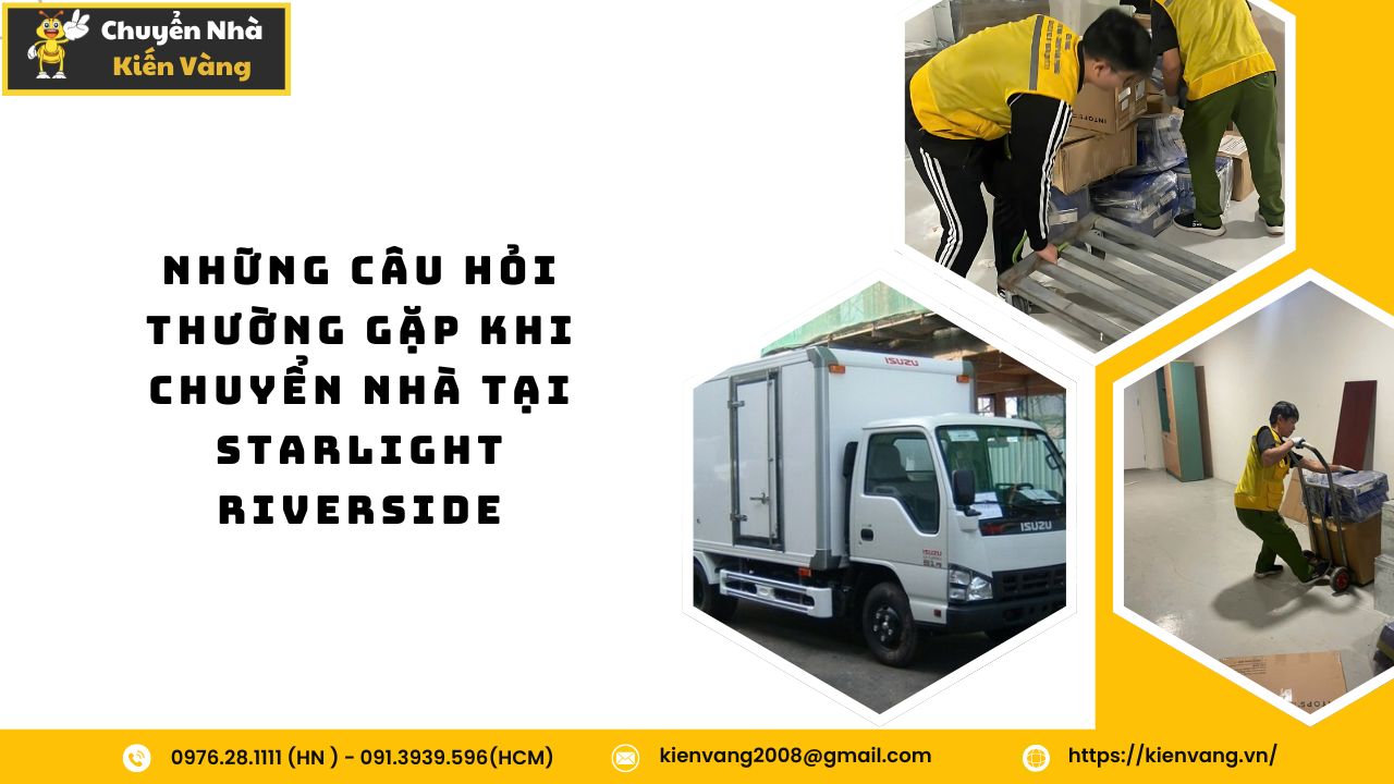 Dịch vụ chuyển nhà tại Starlight Riverside giá tốt ở quận 6 6 Những câu hỏi thường gặp khi chuyển nhà tại Starlight Riverside