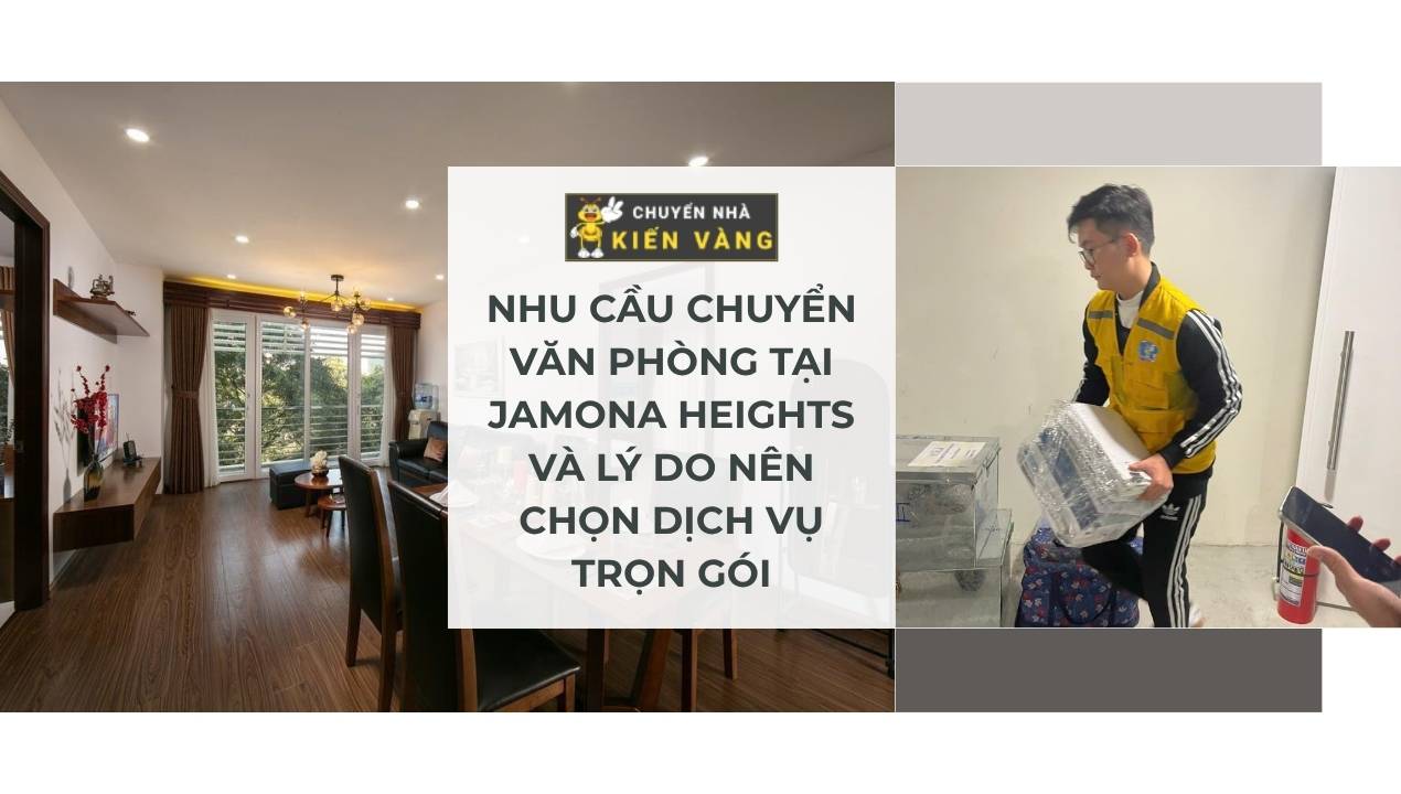 Chuyển văn phòng trọn gói tại căn hộ Jamona Heights quận 7 2 Nhu cầu chuyển văn phòng tại Jamona Heights và lý do nên chọn dịch vụ trọn gói