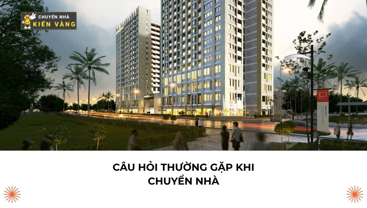 Chuyển văn phòng trọn gói tại căn hộ Jamona Heights quận 7 8 Câu hỏi thường gặp khi chuyển nhà