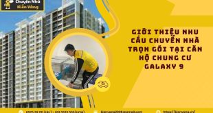 Giới thiệu nhu cầu chuyển nhà trọn gói tại căn hộ chung cư Galaxy 9 