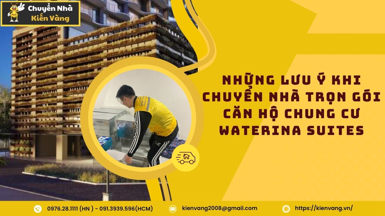 Chuyển nhà trọn gói căn hộ chung cư Waterina Suites 2 Chuyển nhà trọn gói căn hộ chung cư Waterina Suites