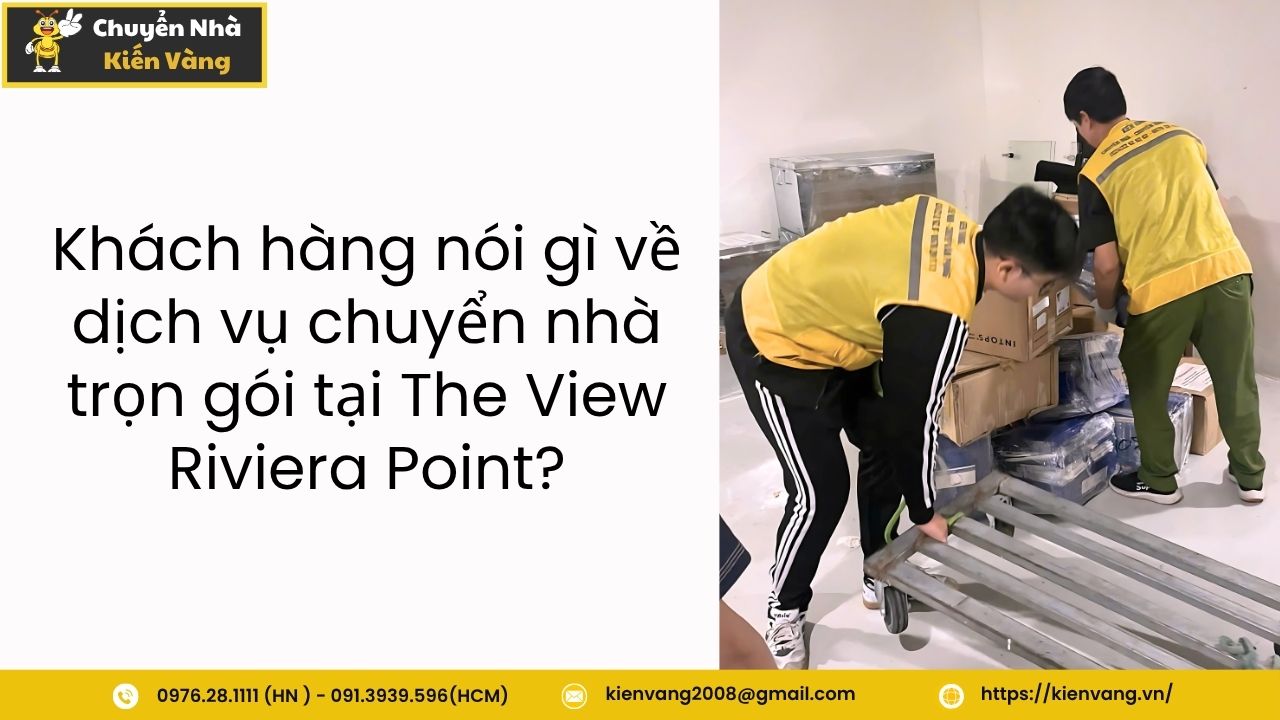 Chuyển nhà trọn gói tại căn hộ chung cư The View Riviera Point