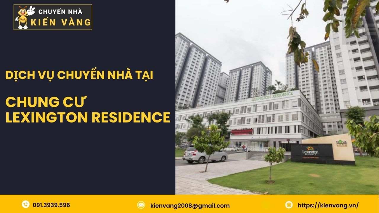 Dịch vụ chuyển nhà tại chung cư Lexington Residence 2 Dịch vụ chuyển nhà tại chung cư Lexington Residence của Chuyển Nhà Kiến Vàng