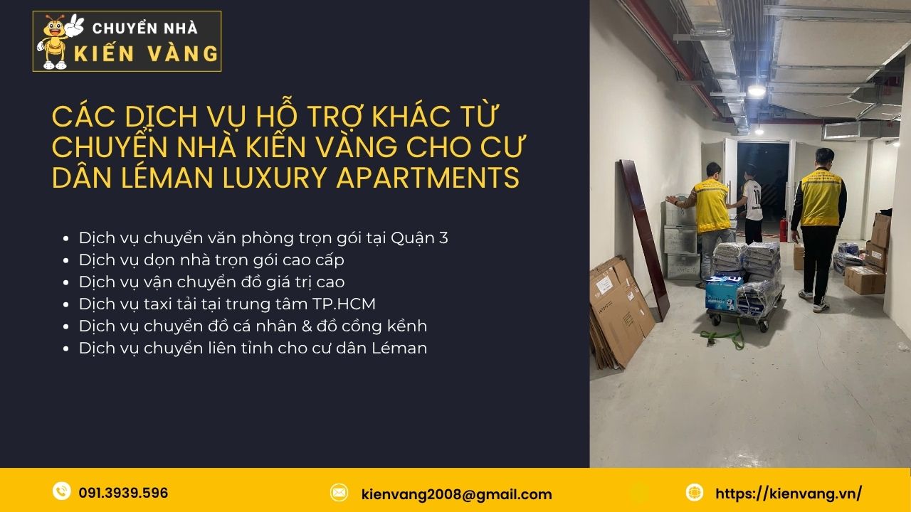Chuyển nhà trọn gói tại căn hộ chung cư Léman Luxury Apartments 4 Các dịch vụ hỗ trợ khác từ Chuyển Nhà Kiến Vàng cho cư dân Léman Luxury Apartments