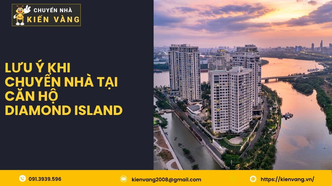 Chuyển nhà trọn gói Diamond Island Quận 2 5 Lưu ý khi chuyển nhà tại căn hộ Diamond Island