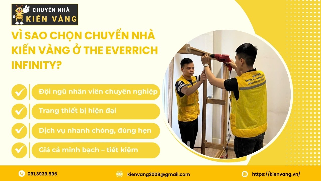 Dịch vụ chuyển văn phòng trọn gói tại The EverRich Infinity 5 Vì sao chọn Chuyển Nhà Kiến Vàng ở The EverRich Infinity?
