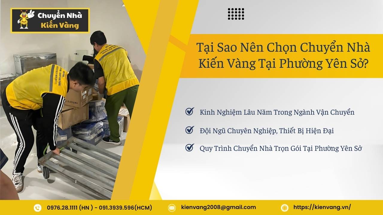 Tại Sao Nên Chọn Chuyển Nhà Kiến Vàng Tại Phường Yên Sở?
