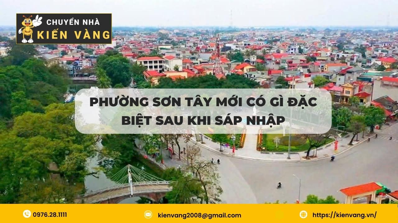 Dịch vụ chuyển nhà phường Sơn Tây dễ dàng cùng Chuyển Nhà Kiến Vàng 1 Phường Sơn Tây mới có gì đặc biệt sau khi sáp nhập