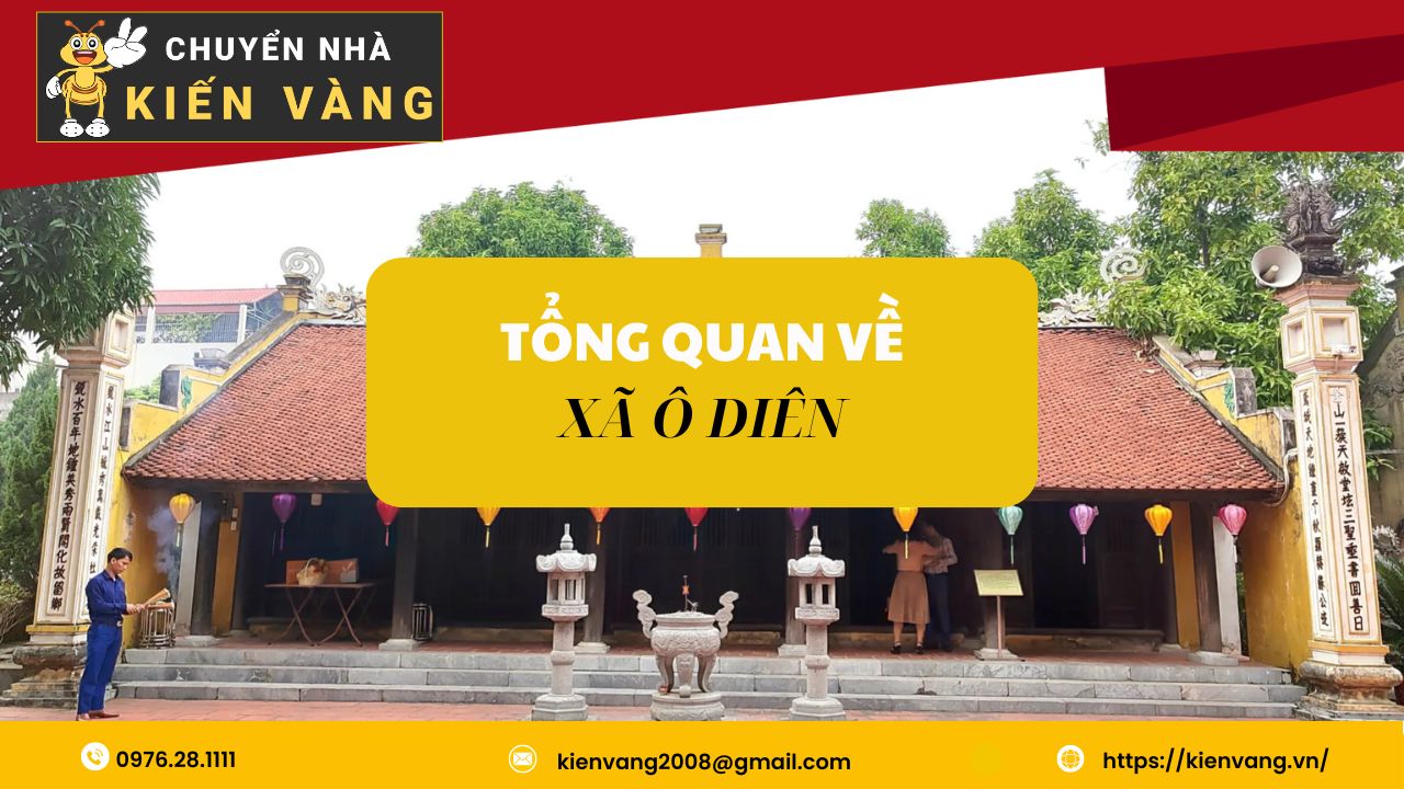 Dịch vụ chuyển nhà trọn gói xã Ô Diên chuyên nghiệp Kiến Vàng 1 Tổng quan về xã Ô Diên