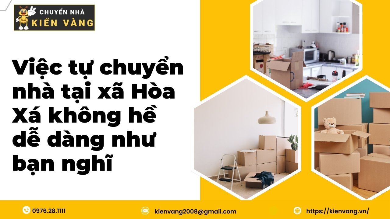 Giải pháp chuyển nhà xã Hòa Xá nhanh gọn và tiết kiệm 2 Việc tự chuyển nhà tại xã Hòa Xá không hề dễ dàng như bạn nghĩ