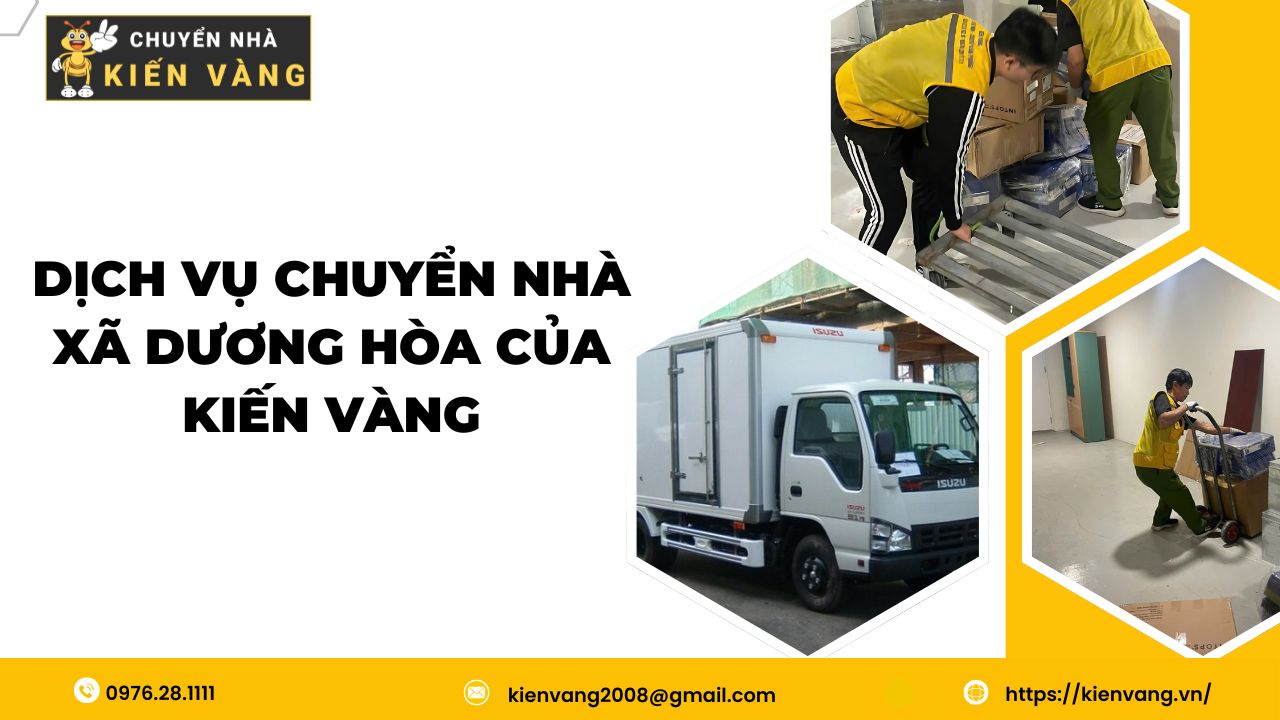 Dịch vụ chuyển nhà xã Dương Hòa của Kiến Vàng