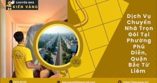 Dịch Vụ Chuyển Nhà Trọn Gói Tại Phường Phú Diễn, Quận Bắc Từ Liêm