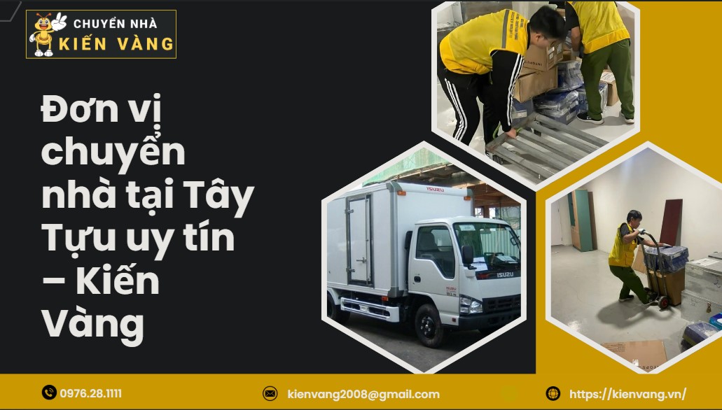 Chuyển Nhà Trọn Gói Tại Phường Tây Tựu 3 Đơn vị chuyển nhà tại Tây Tựu uy tín – Kiến Vàng