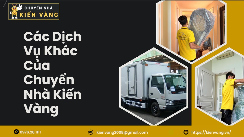 Chuyển Nhà Trọn Gói Tại Phường Hoàng Liệt 4 Các dịch vụ khác của chuyển nhà Kiến Vàng