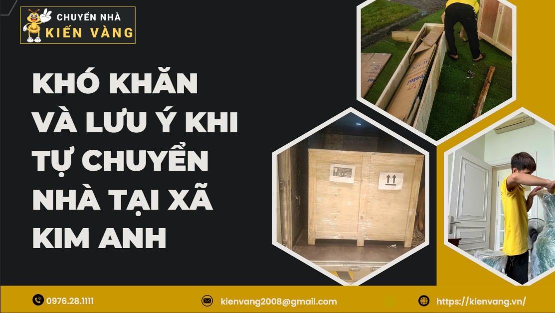 Khó khăn và lưu ý khi tự vận chuyển nhà xã Kim Anh
