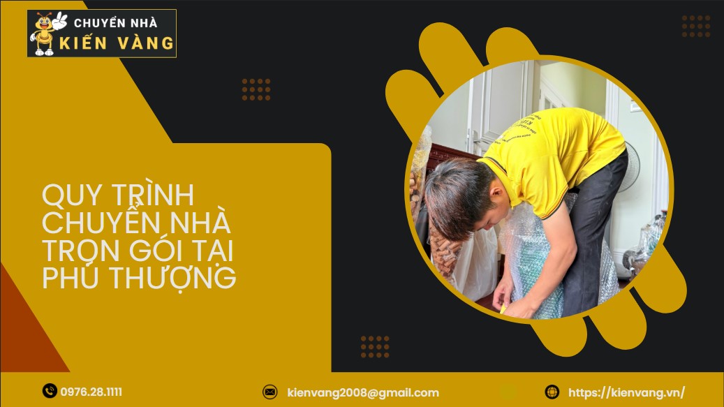 Chuyển nhà trọn gói Phường Phú Thượng 4 Quy trình chuyển nhà trọn gói tại Phú Thượng