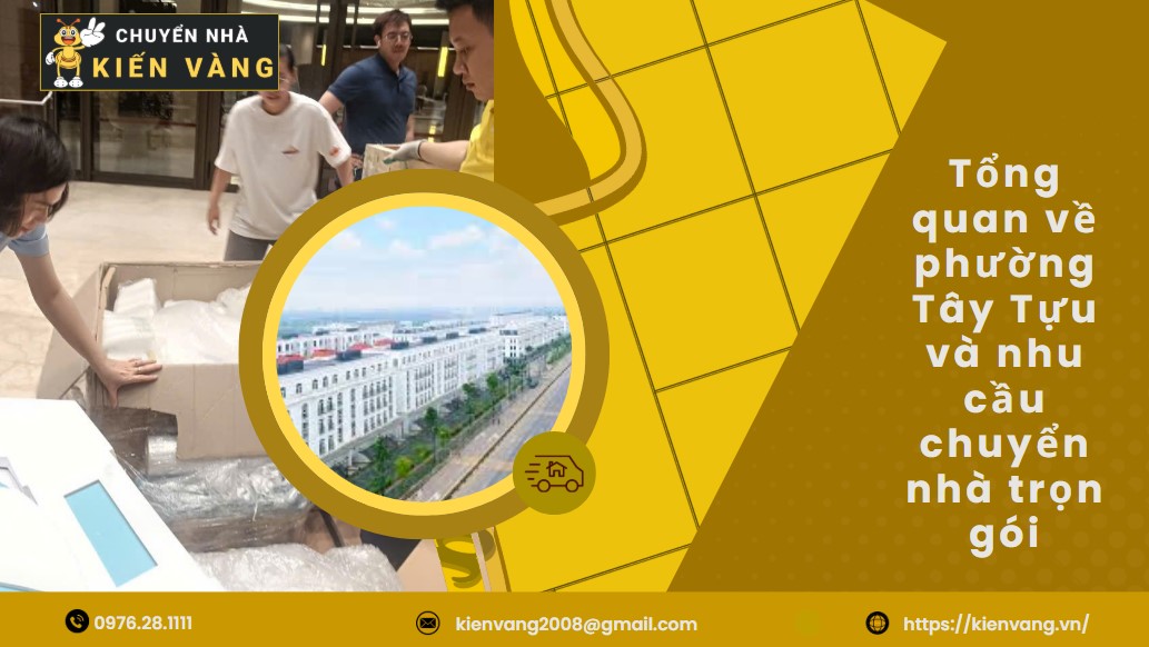 Chuyển Nhà Trọn Gói Tại Phường Tây Tựu 1 Tổng quan về phường Tây Tựu và nhu cầu chuyển nhà trọn gói