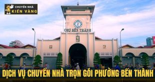 Dịch vụ chuyển nhà trọn gói Phường Bến Thành: Giải pháp uy tín, an toàn